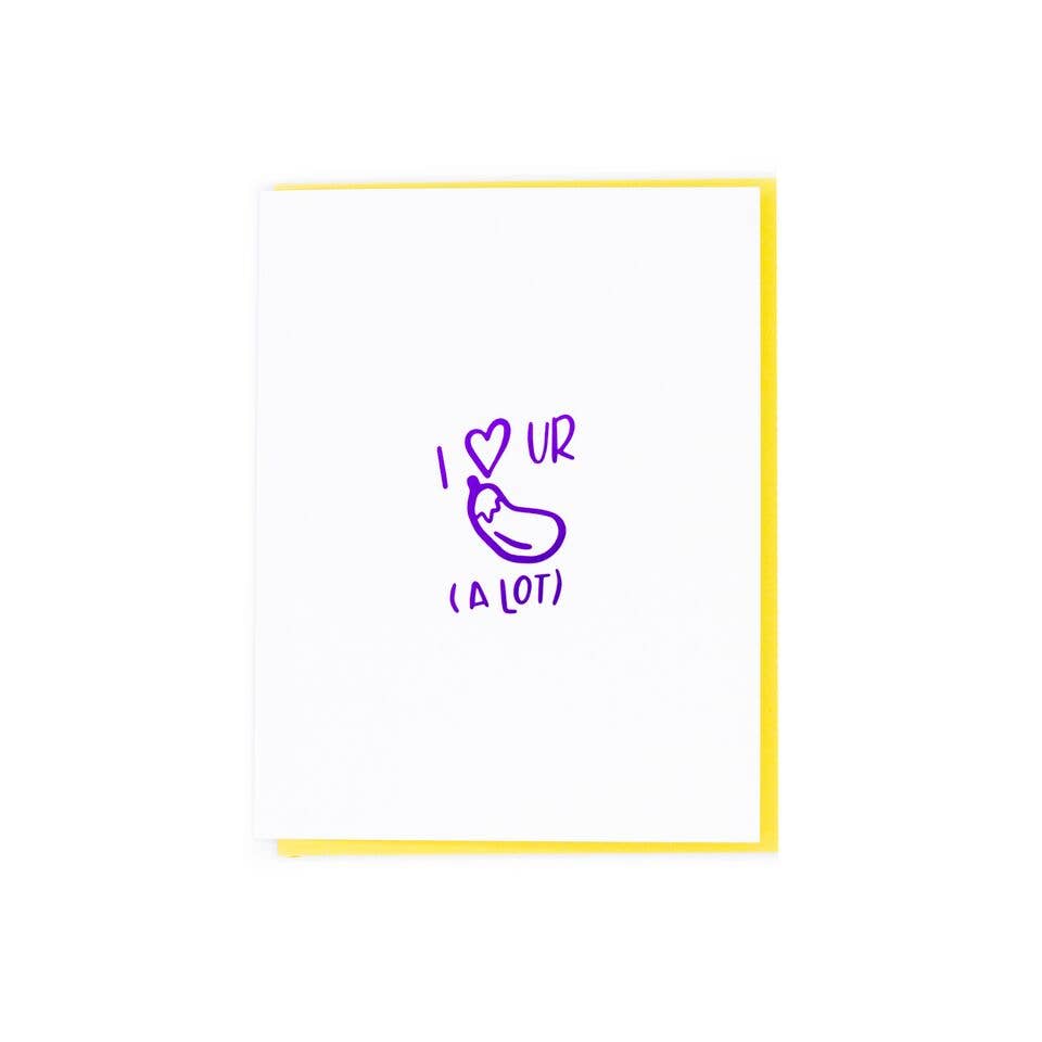 I Love Your Eggplant A Lot Card